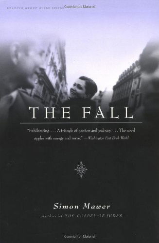 The Fall:  a Novel - Simon Mawer - Bøker - Back Bay Books - 9780316735599 - 9. februar 2004