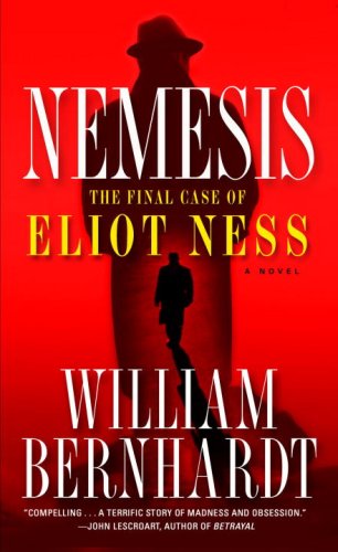 Cover for William Bernhardt · Nemesis: the Final Case of Eliot Ness  a Novel (Paperback Book) (2009)