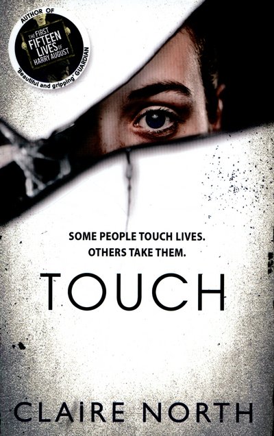 Touch - Claire North - Bøker - Little, Brown Book Group - 9780356504599 - 24. februar 2015
