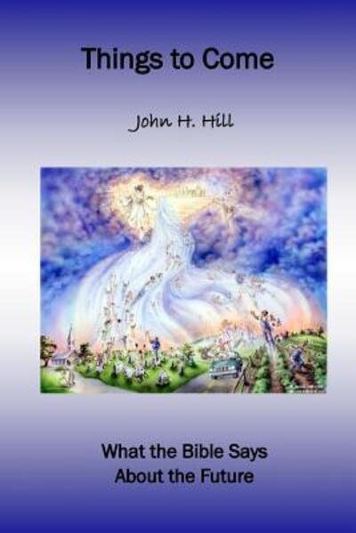 Cover for John Hill · Things to Come (Paperback Book) (2019)