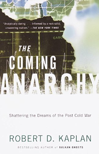 Cover for Robert D. Kaplan · The Coming Anarchy: Shattering the Dreams of the Post Cold War (Taschenbuch) [Reprint edition] (2001)