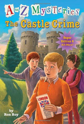 A to Z Mysteries Super Edition #6: The Castle Crime - A to Z Mysteries - Ron Roy - Kirjat - Random House USA Inc - 9780385371599 - tiistai 28. tammikuuta 2014