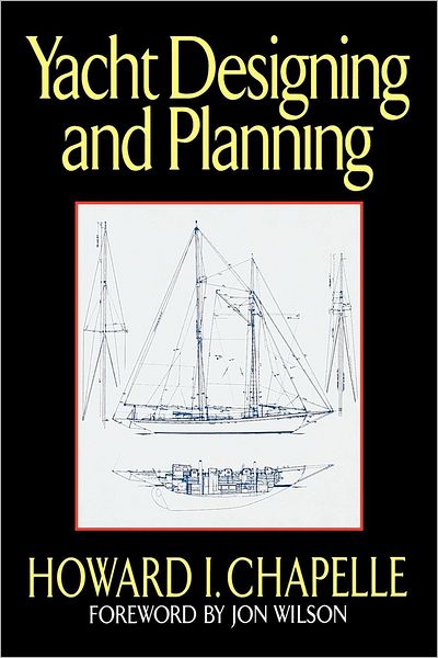 Yacht Designing and Planning - Howard I. Chapelle - Libros - WW Norton & Co - 9780393332599 - 9 de noviembre de 2007