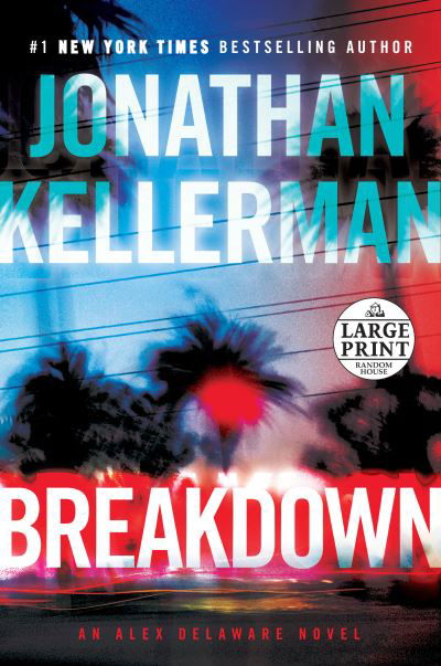 Cover for Jonathan Kellerman · Breakdown (Book) [First large print edition. edition] (2016)