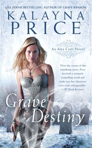 Cover for Kalayna Price · Grave Destiny - An Alex Craft Novel (Pocketbok) (2019)