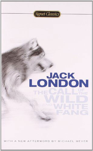 The Call of the Wild and White Fang - Jack London - Books - Penguin Putnam Inc - 9780451531599 - September 7, 2010