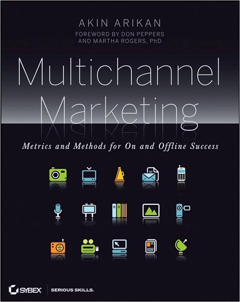 Cover for Akin Arikan · Multichannel Marketing: Metrics and Methods for On and Offline Success (Paperback Book) (2008)