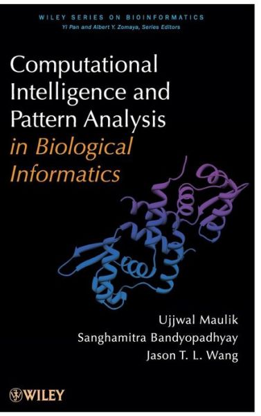 Cover for Maulik, Ujjwal (Jadavpur University, India) · Computational Intelligence and Pattern Analysis in Biology Informatics - Wiley Series in Bioinformatics (Hardcover Book) (2010)