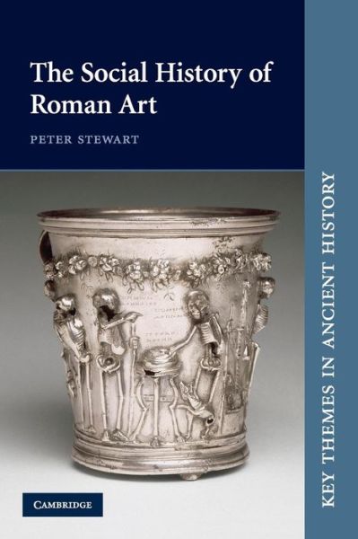 Cover for Stewart, Peter (Courtauld Institute of Art, London) · The Social History of Roman Art - Key Themes in Ancient History (Paperback Book) (2008)