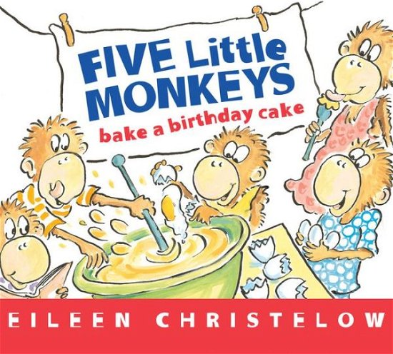 Cover for Eileen Christelow · Five Little Monkeys Bake a Birthday Cake (Board book) [Brdbk edition] (2014)