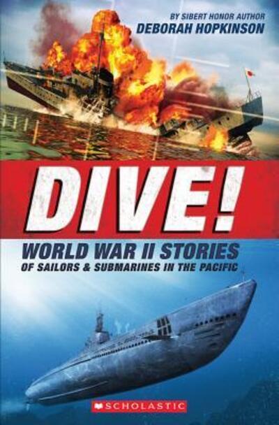 Cover for Dive! World war II Stories of Sailors &amp; Submarines in the pacific (Bok) (2018)