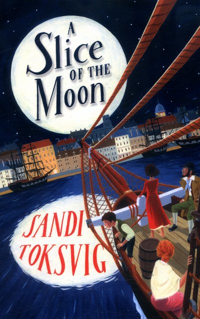 A Slice of the Moon - A Slice of the Moon - Sandi Toksvig - Bøker - Penguin Random House Children's UK - 9780552566599 - 25. august 2016