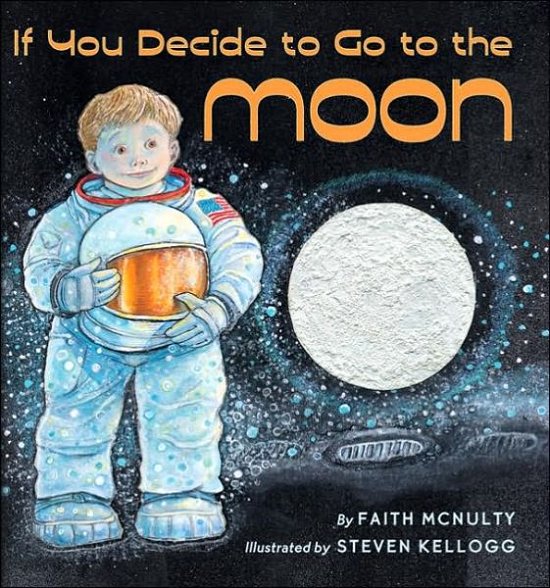 Cover for Faith Mcnulty · If You Decide to Go to the Moon (Gebundenes Buch) [1st edition] (2005)