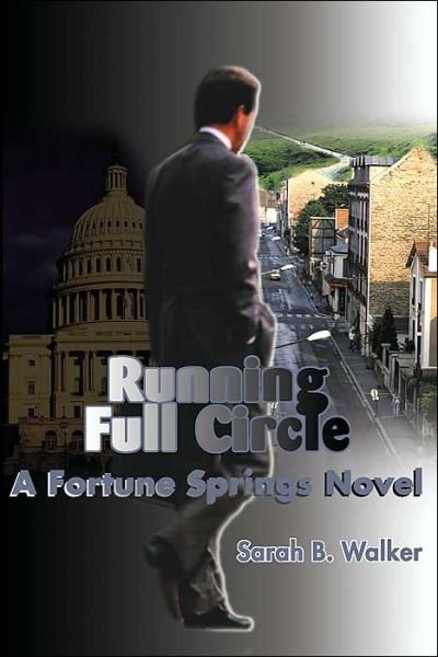 Running Full Circle: a Fortune Springs Novel - Sarah Walker - Boeken - iUniverse - 9780595011599 - 1 september 2000