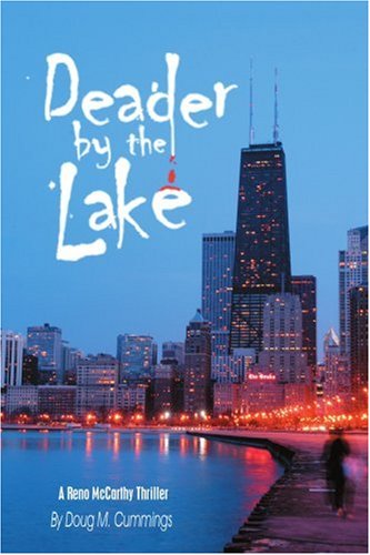 Cover for Doug Cummings · Deader by the Lake: a Reno Mccarthy Thriller (Paperback Book) [First Edition (Us) First Printing edition] (2003)