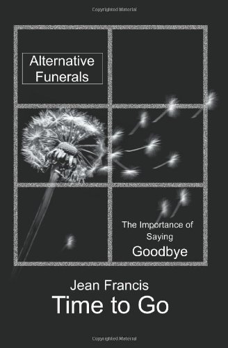 Cover for Jean Francis · Time to Go: Alternative Funerals (Pocketbok) (2004)