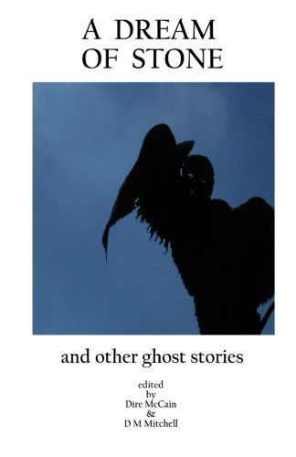 Cover for Various Authors · A Dream of Stone: and Other Ghost Stories (Paperback Book) (2013)