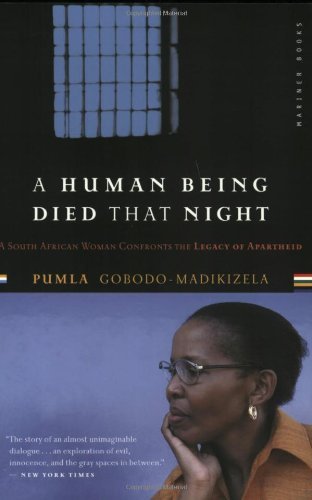 Cover for Pumla Gobodo-Madikizela · A Human Being Died That Night: A South African Story of Forgiveness (Paperback Book) (2004)