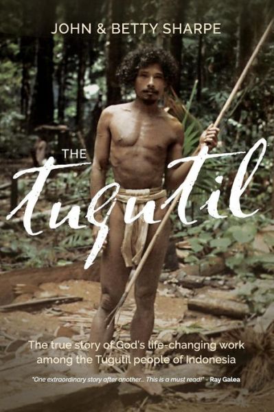 Cover for John Sharpe · The Tugutil: the True Story of God's Life-changing Work Among the Tugutil People of Indonesia (Paperback Book) (2015)