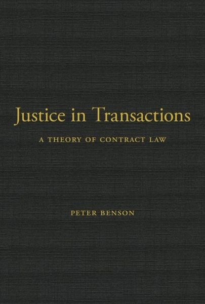 Cover for Peter Benson · Justice in Transactions: A Theory of Contract Law (Hardcover bog) (2019)