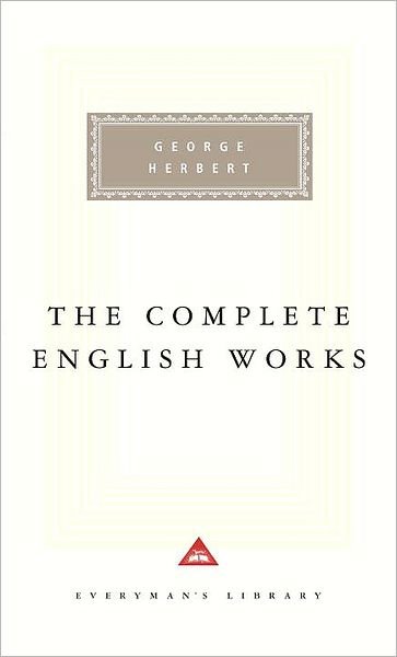 Cover for George Herbert · Herbert: the Complete English Works (Everyman's Library) (Hardcover Book) [Reissue edition] (1995)