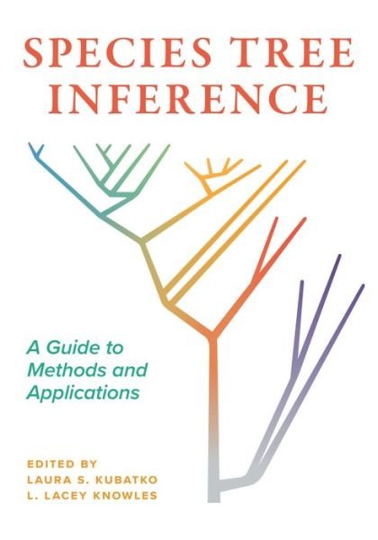 Species Tree Inference: A Guide to Methods and Applications -  - Kirjat - Princeton University Press - 9780691207599 - tiistai 14. maaliskuuta 2023