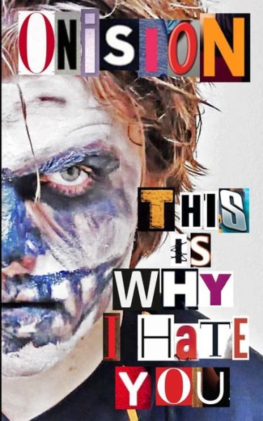 Cover for Onision · This is Why I Hate You (Paperback Book) (2015)