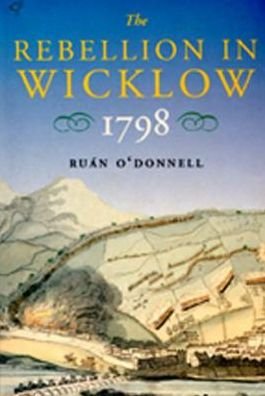 Cover for Ruan O'donnell · The Rebellion in Wicklow 1798 (New Directions in Irish History) (Hardcover bog) (1998)