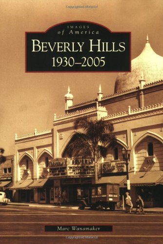 Cover for Marc Wanamaker · Beverly Hills, 1930-2005 (Ca) (Images of America) (Taschenbuch) [1st edition] (2006)
