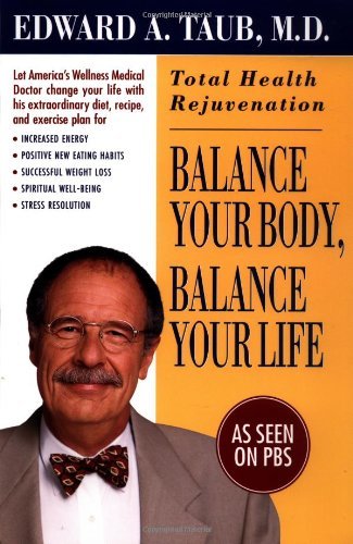 Cover for Edward A. Taub M.d. · Balance Your Body, Balance Your Life: Total Health Rejuvenation (Taschenbuch) (2000)