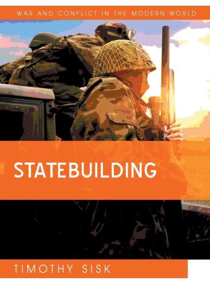 Cover for Timothy Sisk · Statebuilding - War and Conflict in the Modern World (Paperback Book) (2013)