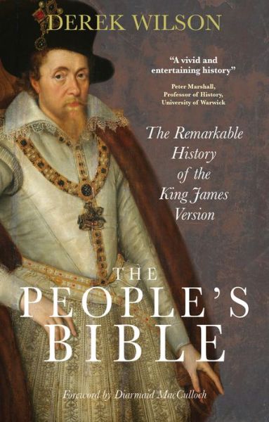 Cover for Derek Wilson · The People's Bible: The Remarkable History of the King James Version (Pocketbok) [New edition] (2011)