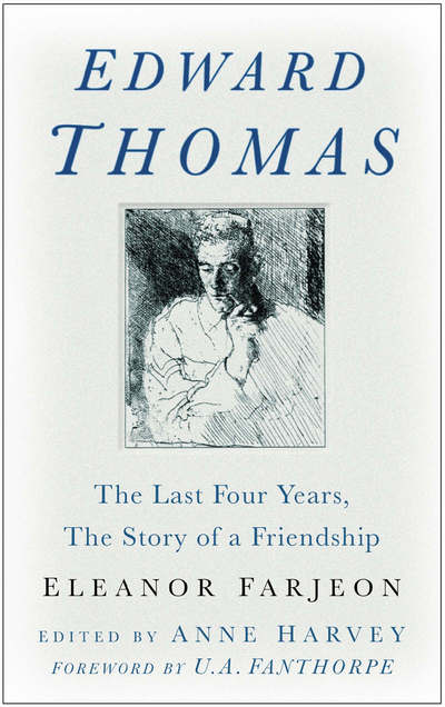 Cover for Eleanor Farjeon · Edward Thomas: The Last Four Years, the Story of a Friendship (Paperback Book) [New edition] (2008)