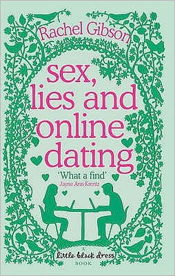 Cover for Rachel Gibson · Sex, Lies and Online Dating: A brilliantly entertaining rom-com - Writer Friends (Pocketbok) (2006)