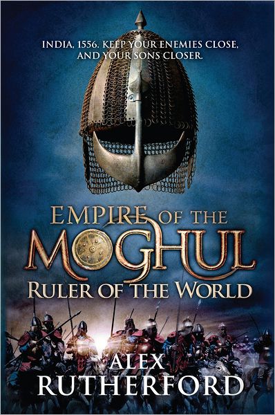 Cover for Alex Rutherford · Empire of the Moghul: Ruler of the World (Pocketbok) (2011)