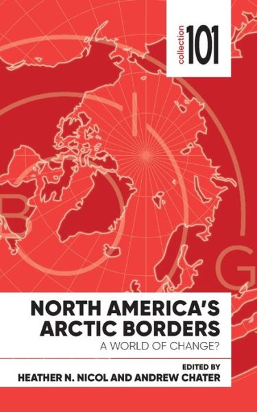 Cover for Heather Nicol · North America's Arctic Borders: A World of Change - 101 Collection (Pocketbok) (2021)