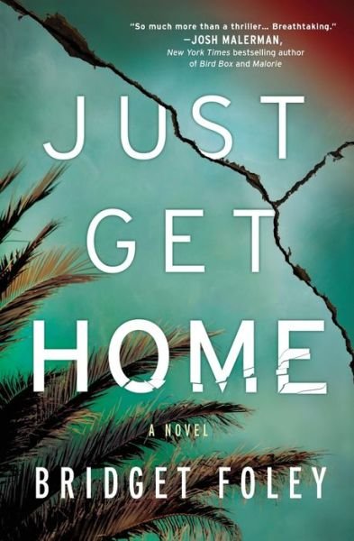 Cover for Bridget Foley · Just Get Home (Buch) (2021)