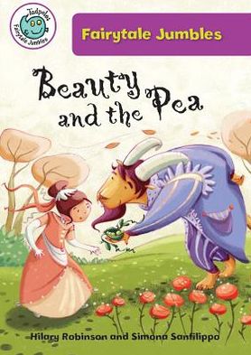 Cover for Robinson, Hilary (University of Ulster) · Beauty and the Pea - Tadpoles: Fairytale Jumbles (Paperback Book) (2013)