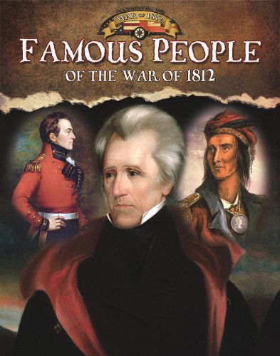 Cover for Robin Johnson · Famous People of the War of 1812 (Documenting the War of 1812) (Hardcover Book) (2011)