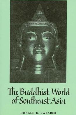 Cover for Donald K. Swearer · The Buddhist world of Southeast Asia (Book) [Rev. and expanded edition] (1995)