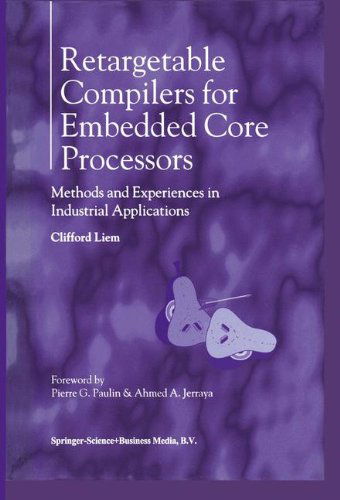 Cover for Clifford Liem · Retargetable Compilers for Embedded Core Processors: Methods and Experiences in Industrial Applications (Hardcover Book) [1997 edition] (1997)