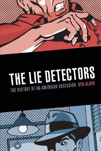 The Lie Detectors: the History of an American Obsession - Ken Alder - Bøker - Bison Books - 9780803224599 - 1. april 2009