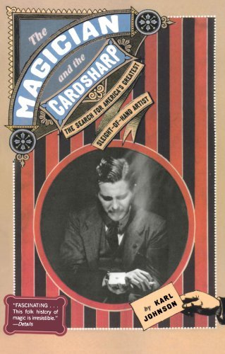 Cover for Karl Johnson · The Magician and the Cardsharp: the Search for America's Greatest Sleight-of-hand Artist (Paperback Bog) [First edition] (2006)