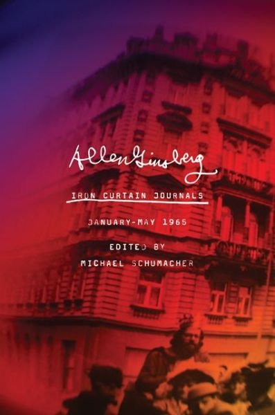 Cover for Allen Ginsberg · Iron Curtain Journals : January?May 1965 (Innbunden bok) (2018)