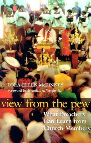 Cover for Lora-ellen Mckinney · View from the Pew: What Preachers Can Learn from Church Members (Paperback Book) (2005)