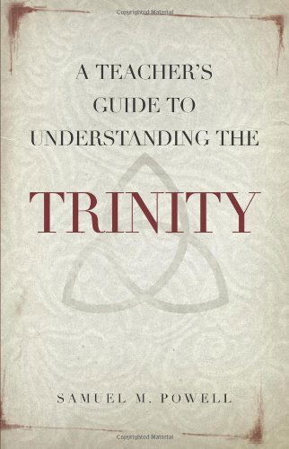 Cover for Samuel M. Powell · A Teacher's Guide to Understanding the Trinity (Paperback Book) (2011)