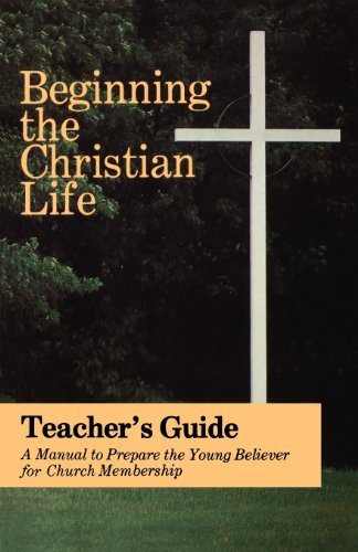 Cover for Russell Krabill · Beginning the Christian Life: Teacher's Guide (Paperback Book) [Rev Wkb edition] (1988)