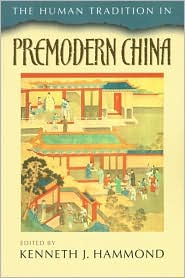 Cover for The Human Tradition in Premodern China - The Human Tradition around the World series (Paperback Book) (2002)