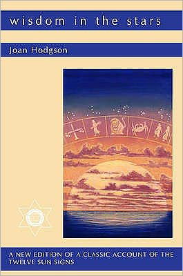 Wisdom in the Stars: A New Edition of a Classic Account of the Twelve Star Signs - White Eagle - Books - White Eagle Publishing Trust - 9780854871599 - August 22, 2005