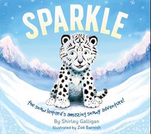 Sparkle: The snow leopard's amazing snowy adventure! - Conservation stories by Shirley Galligan - Shirley Galligan - Książki - Shepheard-Walwyn (Publishers) Ltd - 9780856835599 - 31 października 2022